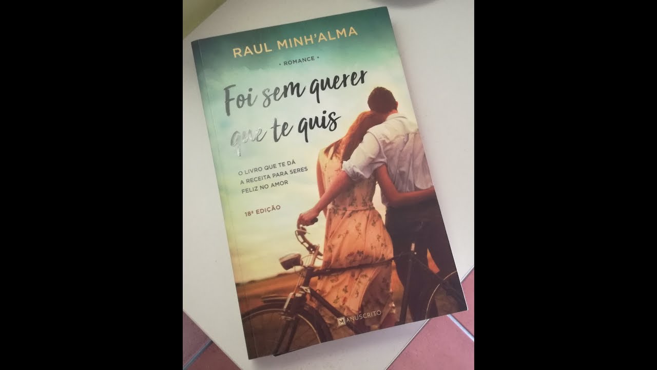 Opiniao do Livro Foi Sem Querer que te quis, de Raul Minh`alma