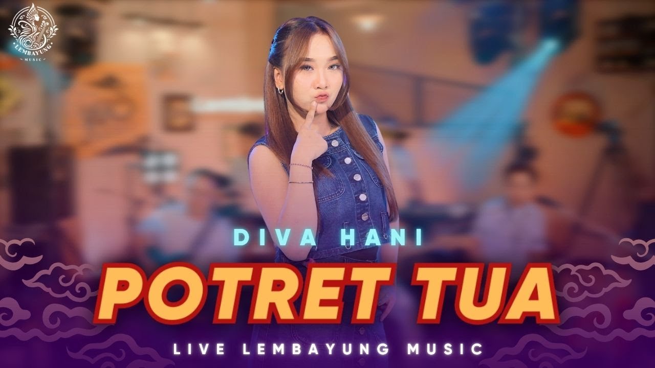 Potret Tua - Diva Hani ( Live Dangdut Lembayung Music )