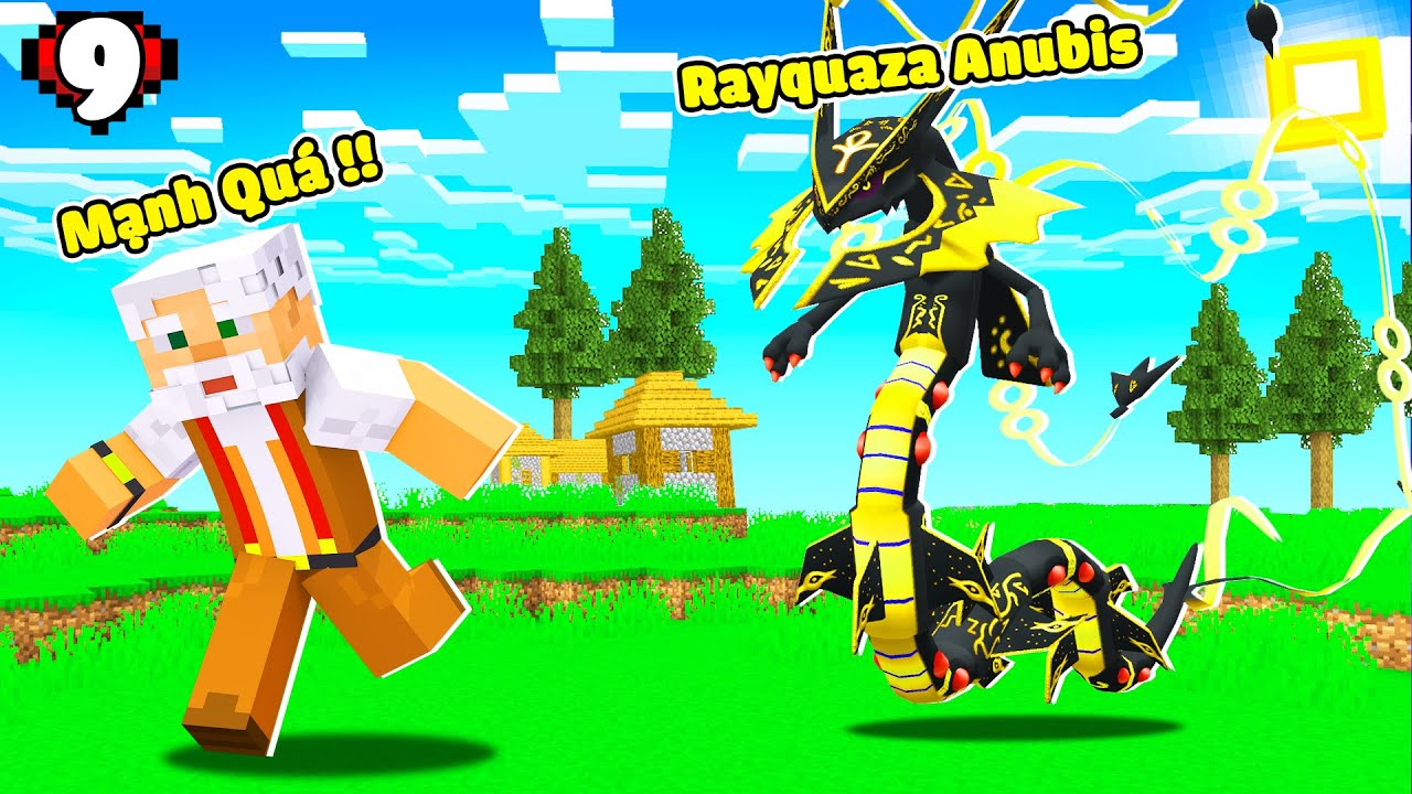 MINECRAFT PIXELMON * TẬP 9 | RỒNG THẦN RAYQUAZA ANUBIS😈 CH&Uacute; 9 GẶP RỒNG THẦN ANUBIS SI&Ecirc;U KHỔNG LỒ😄!!