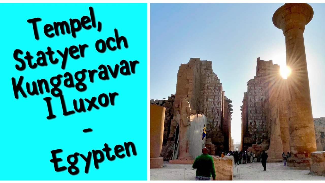 Karnak, Memnon, Hatshepsut och Konungarnas Dal - en dag i Luxor 
