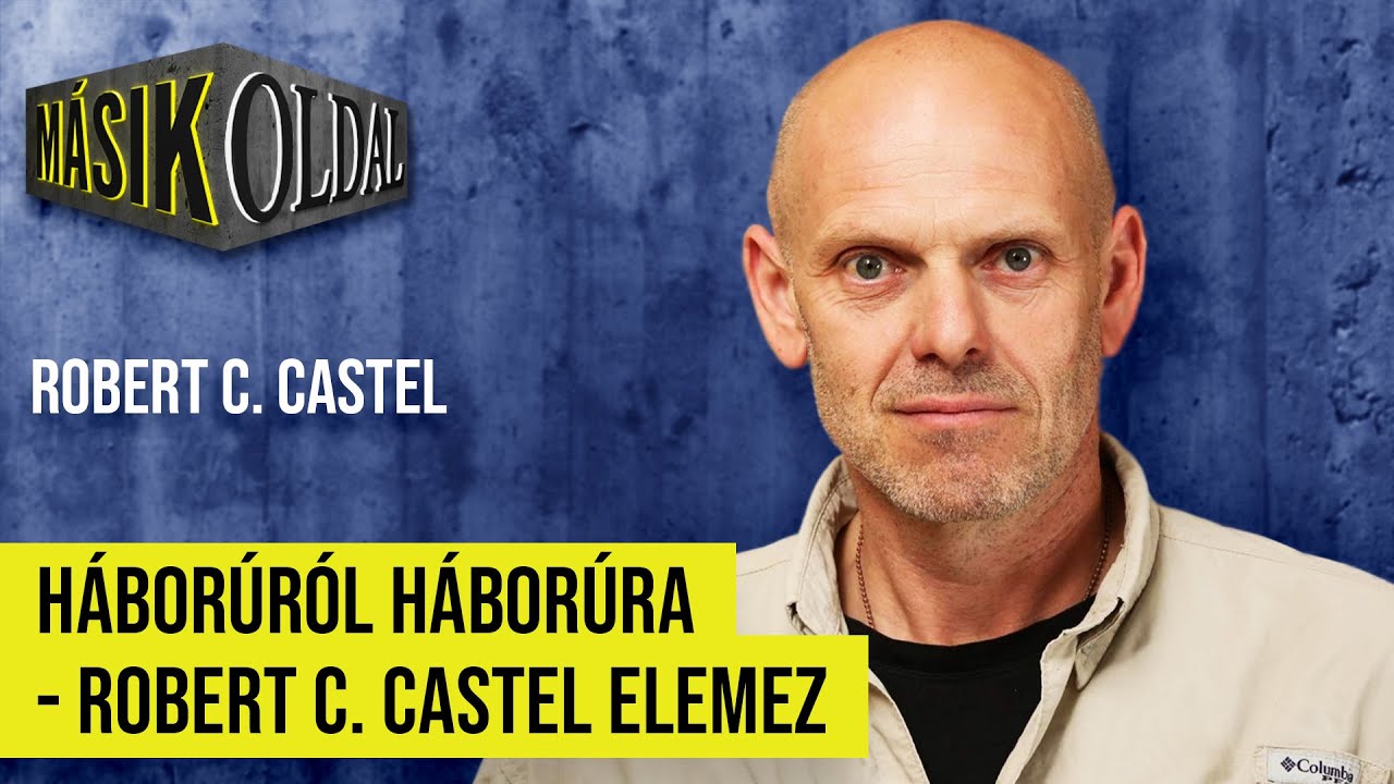 H&aacute;bor&uacute;r&oacute;l h&aacute;bor&uacute;ra - Robert C. Castel elemez - M&aacute;sik Oldal Robert C. Castellel