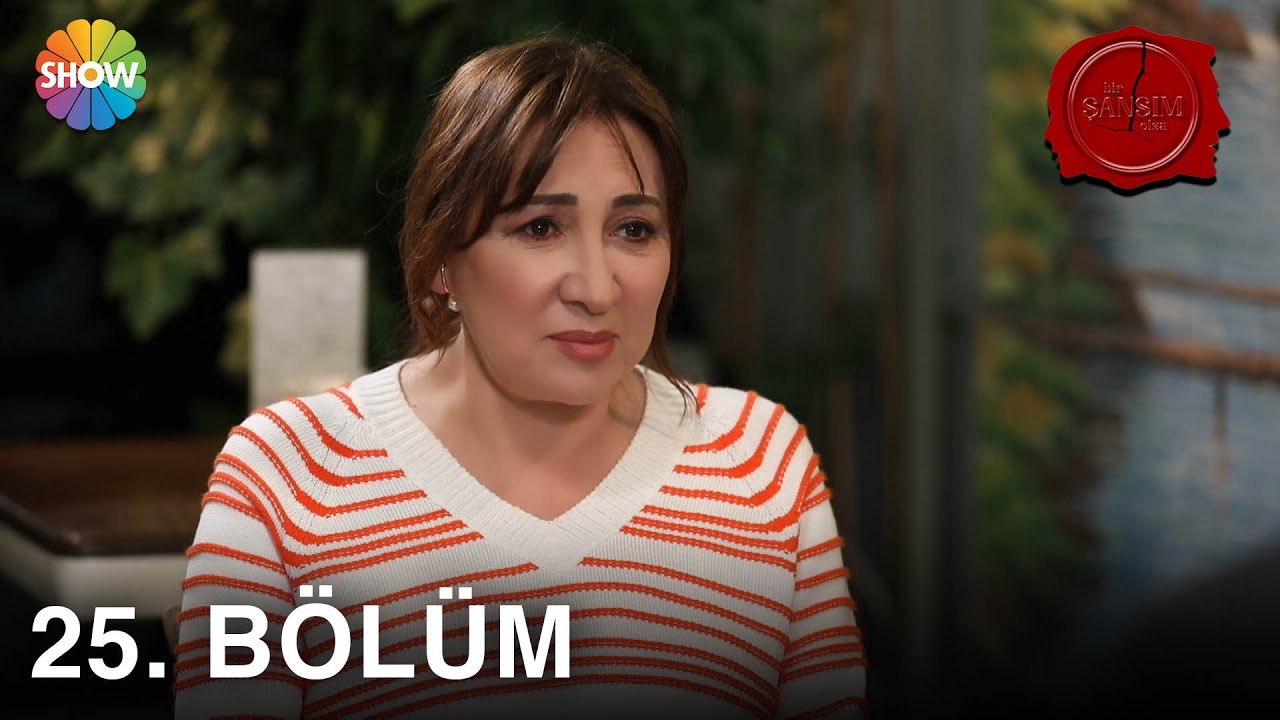 Bir Şansım Olsa 25.Bölüm | 10 Nisan 2021