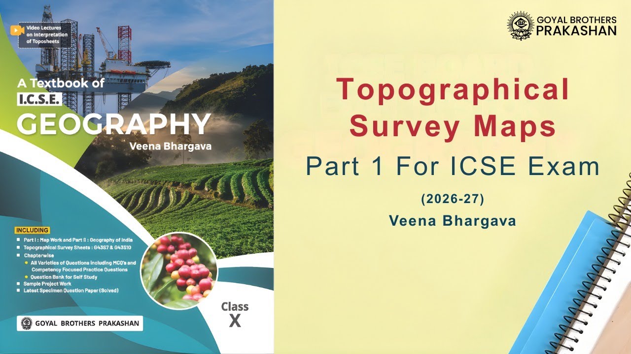 Interpretation of Topographical Survey Maps Part 1 For ICSE Exam 2026-27 onwards by Veena Bhargava