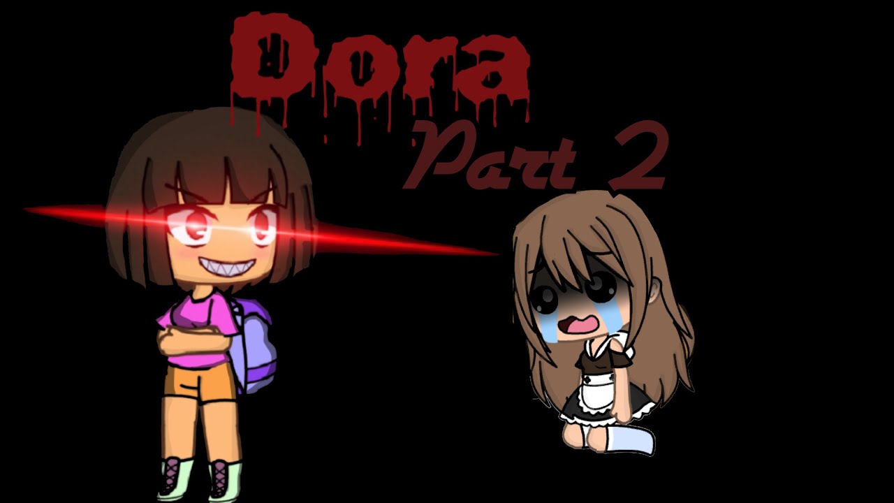 Dora...|| part 2 || 5K special || Pastel Devil
