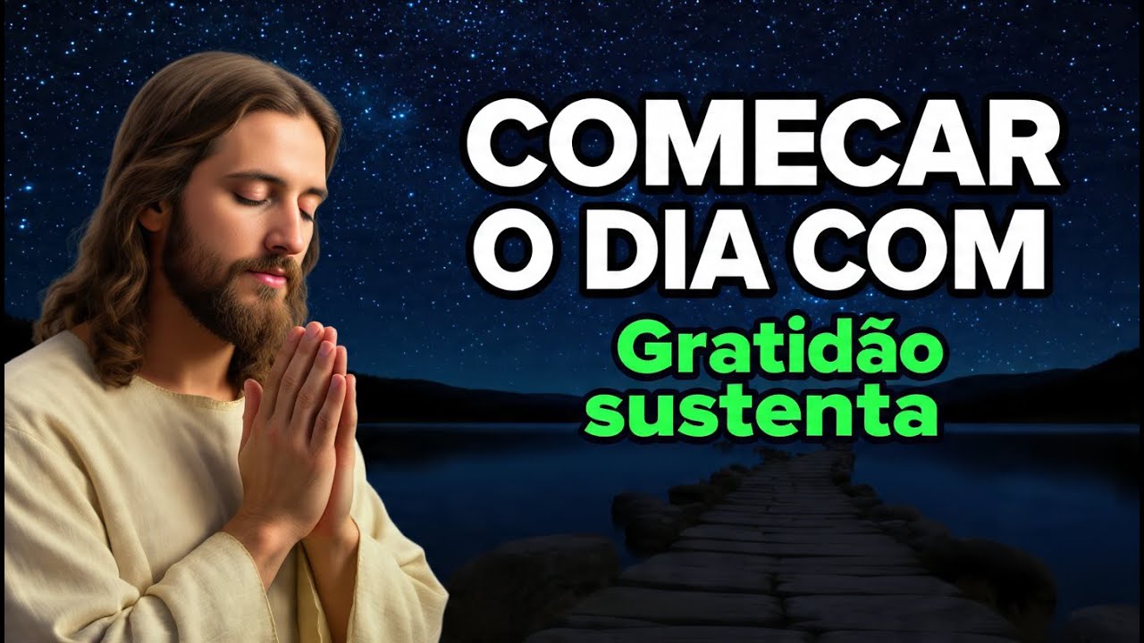 ESTA Oração da Manhã | Recomeçar dói, mas a gratidão sustenta