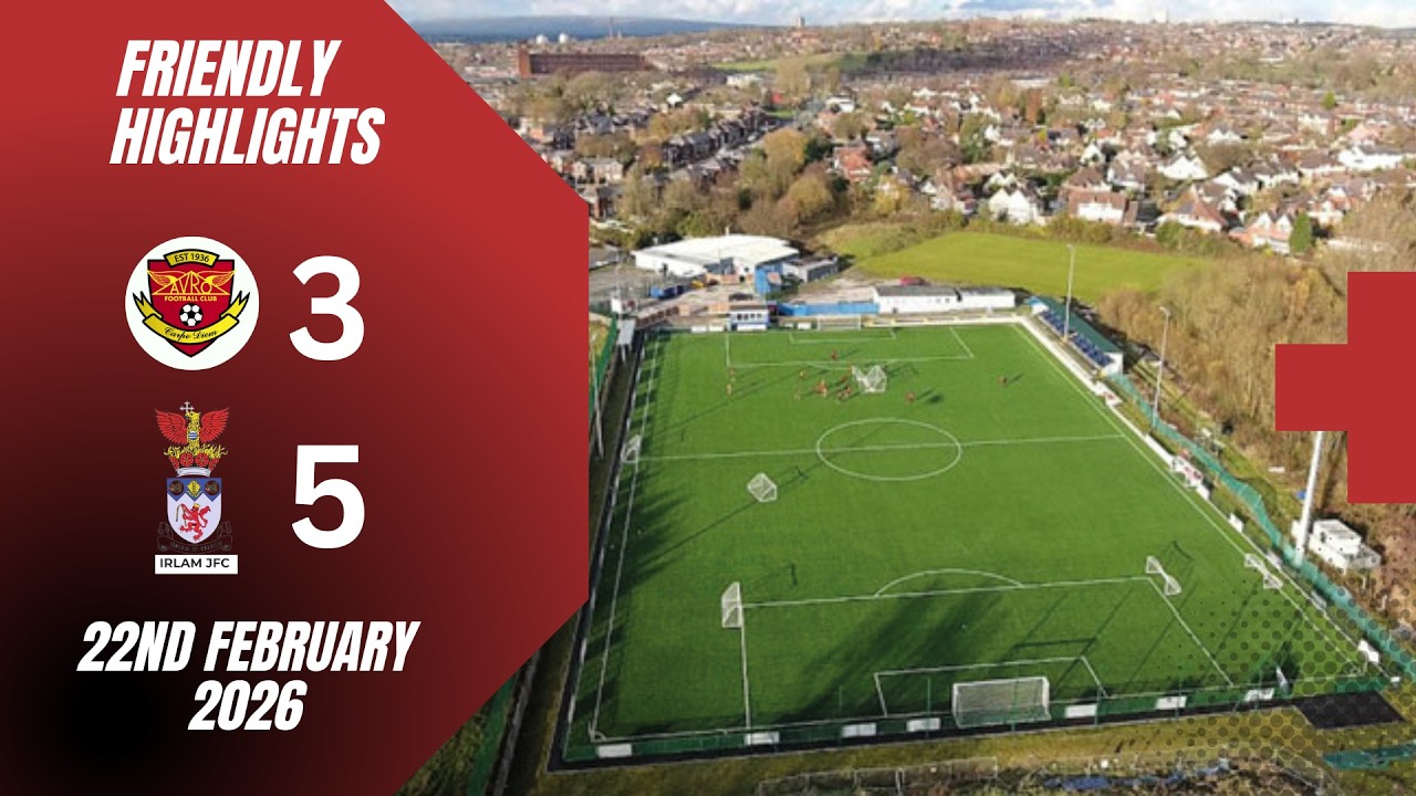Game Highlights | Irlam JFC v Avro FC | Friendly | Sunday 22nd February 2026