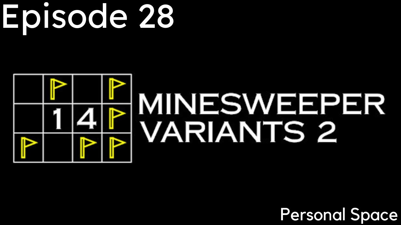 14 Minesweeper Variants Ep. 28 | Personal Space