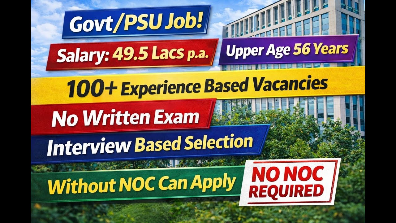 GRSE 100 + vacancies , Interview Based Selection