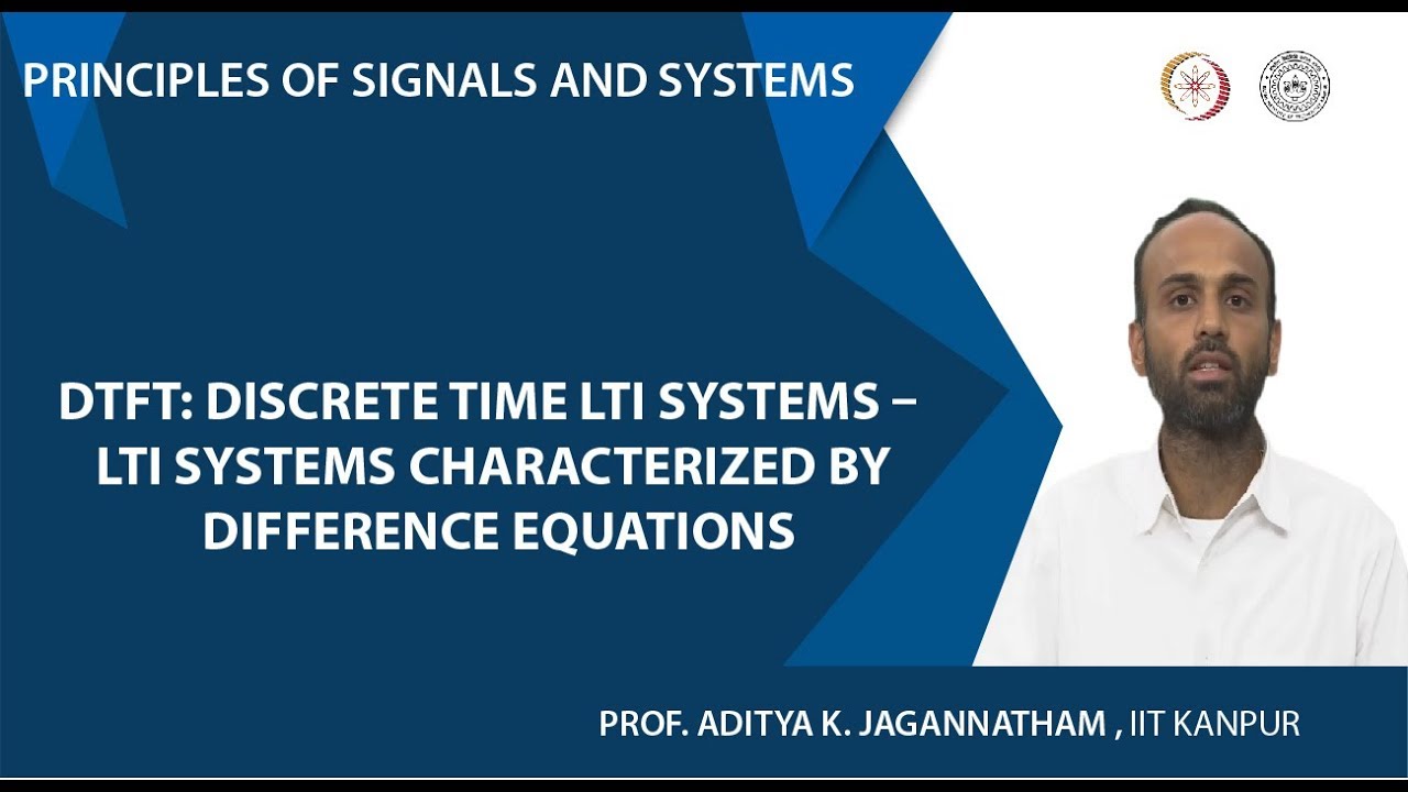 DTFT: Discrete Time LTI Systems &ndash; LTI Systems Characterized by Difference Equations