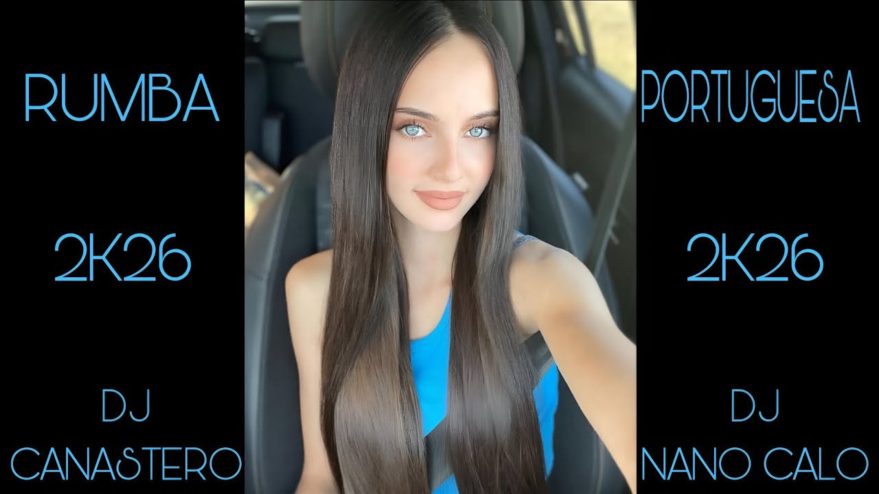 RUMBA PORTUGUESA 2026 !! MUY BONITA 💙  - DJ CANASTERO - REMIX DJ NANO CALO 🔥 🎶