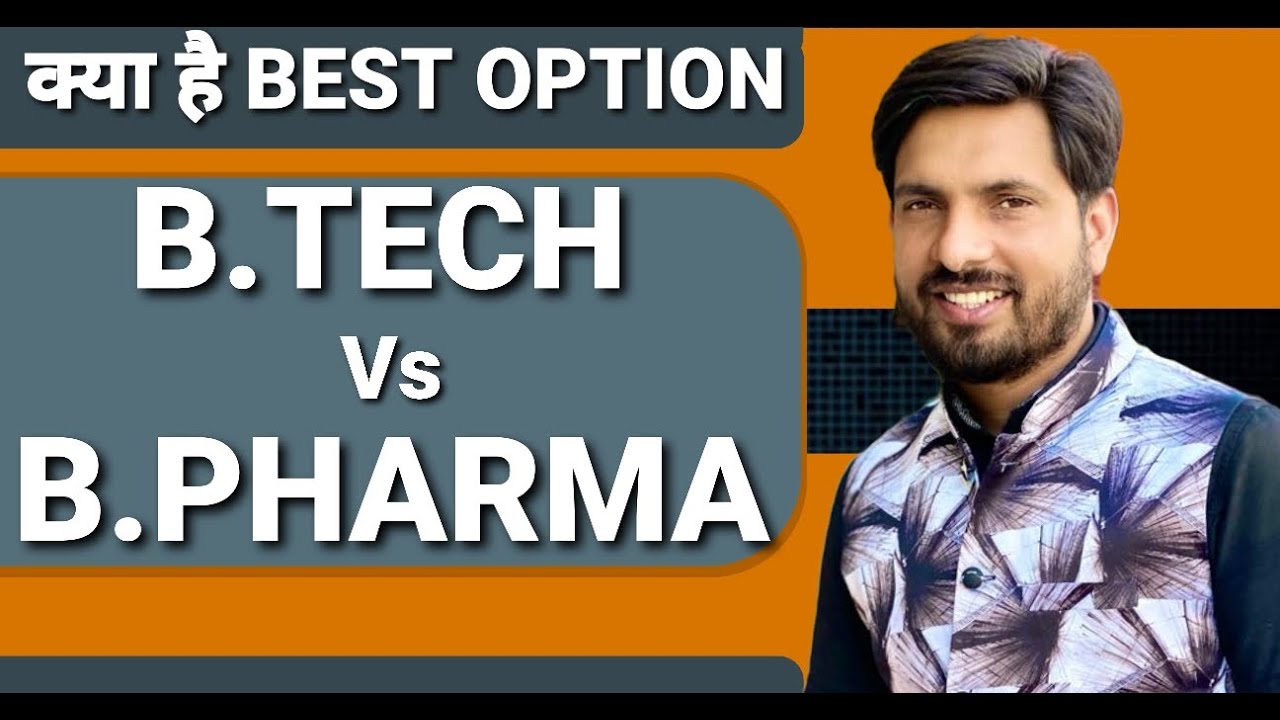B.Tech Vs B.Pharma | Pharmacy Vs Engineering