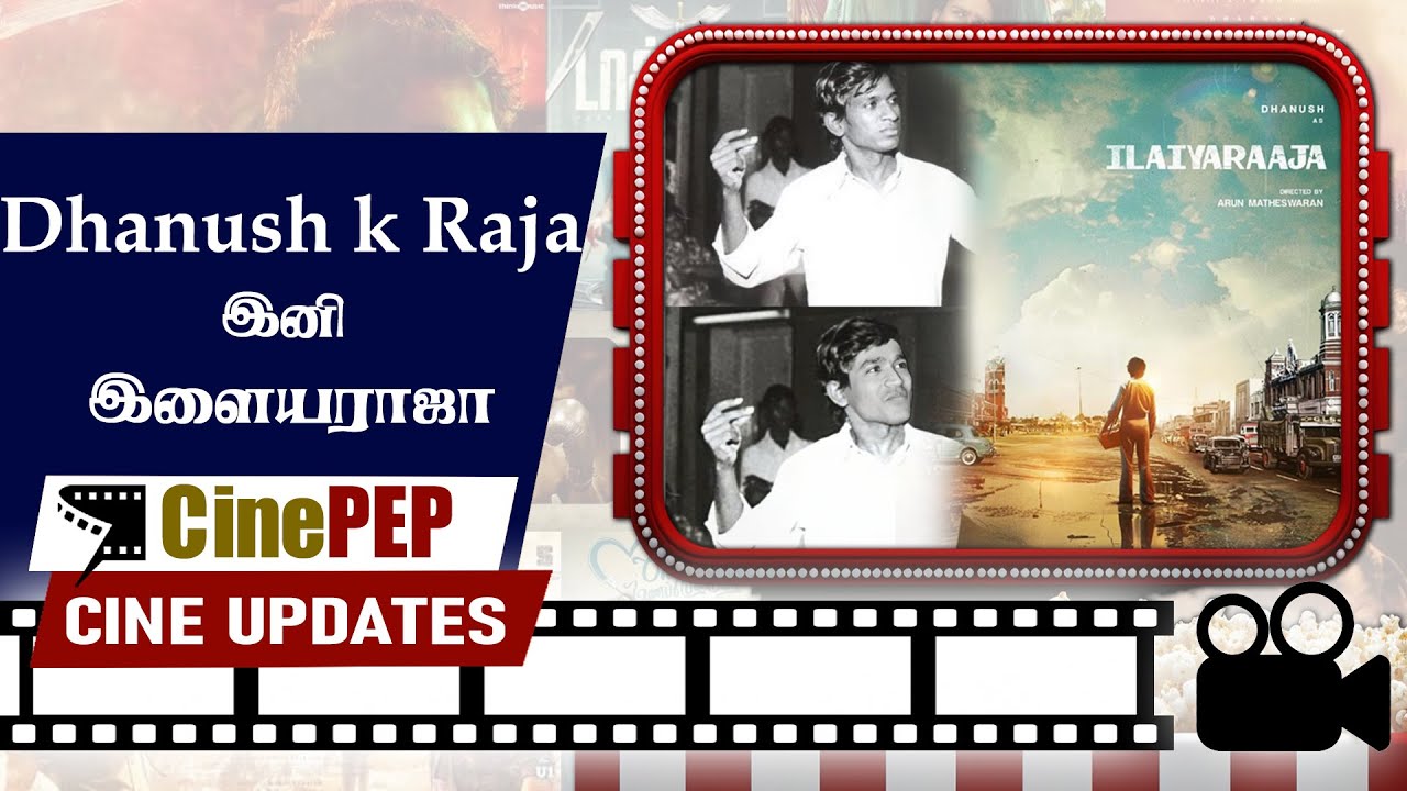 Dhanush as Music - The life of  legendary Composer Ilayarajah - Latest Updates