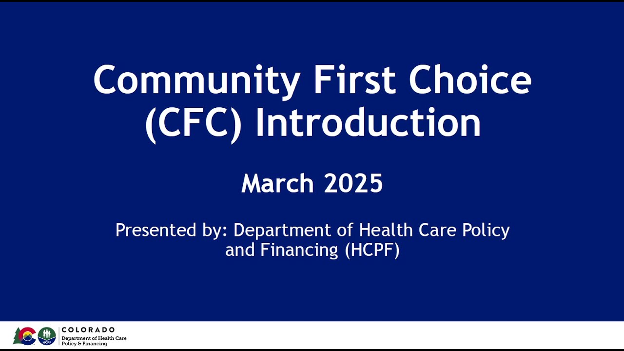 Community First Choice (CFC) Introduction Training - March 2025