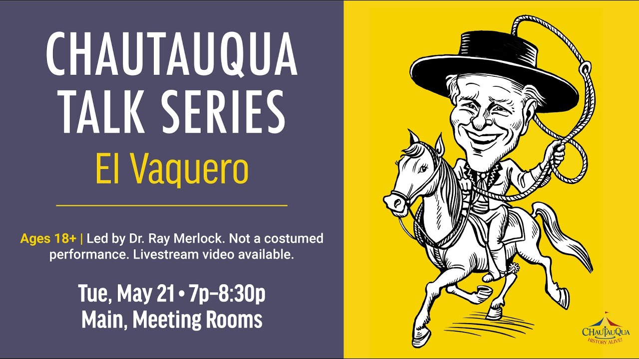 Chautauqua Talk: El Vaquero