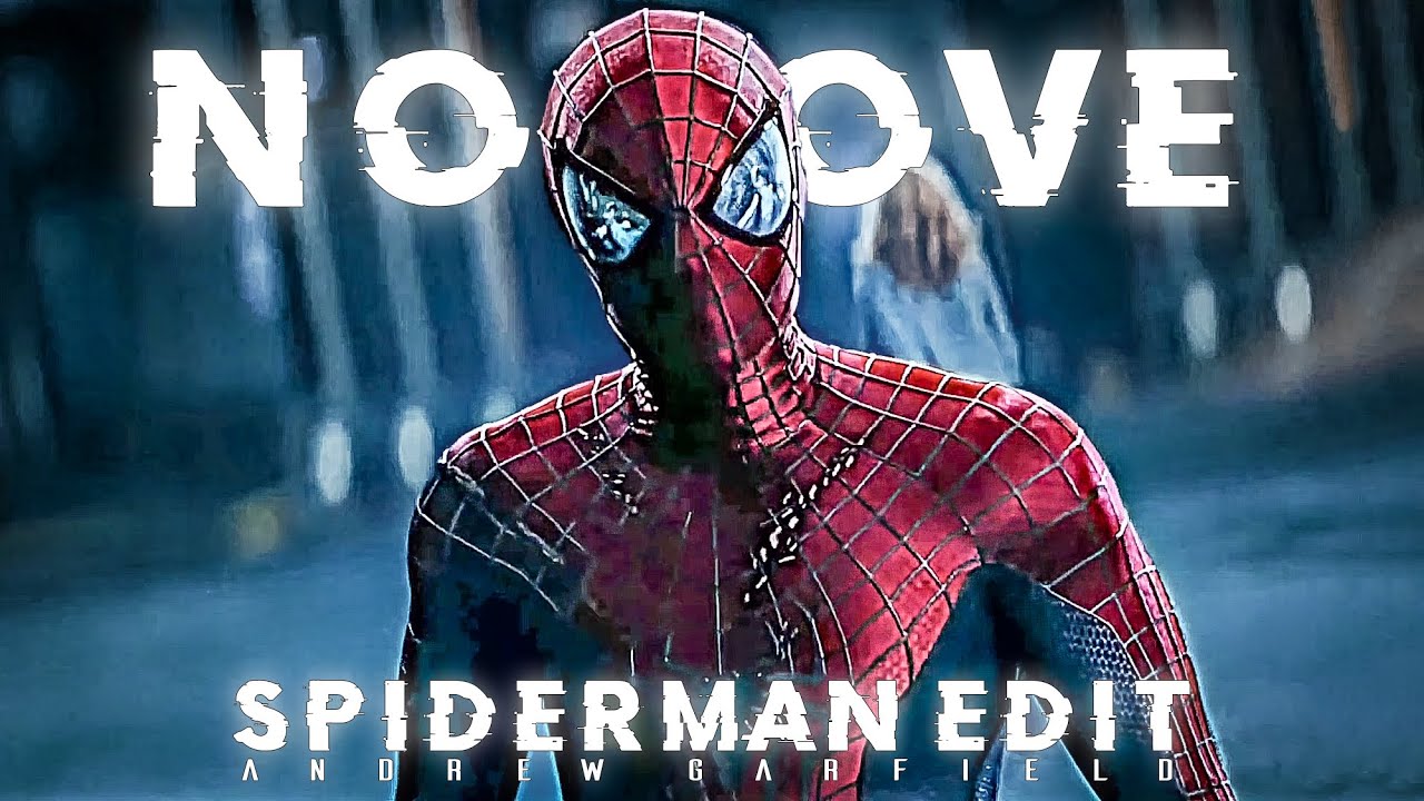 NO LOVE X SPIDERMAN EDIT 🥵|| Spiderman Edit Status || Andrew Garfield Edit | Spider Man Status | 4K