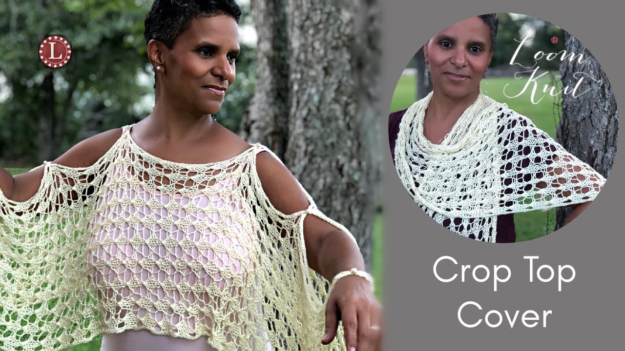 LOOM KNITTING Lace Stitch Crop Top Cover / Spring Poncho Project Pattern | Loomahat