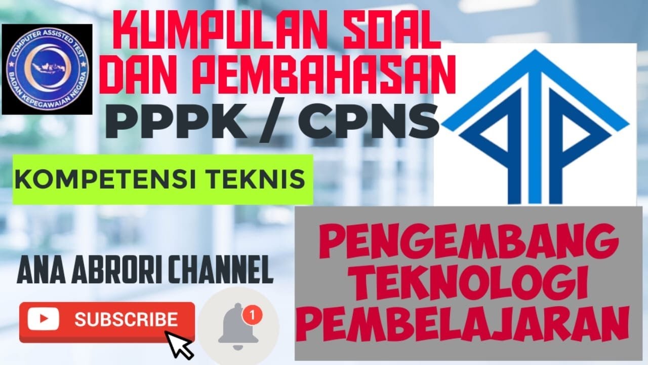 TERBARU: SOAL PPPK/ CPNS KOMPETENSI TEKNIS; FORMASI PENGEMBANG TEKNOLOGI PEMBELAJARAN