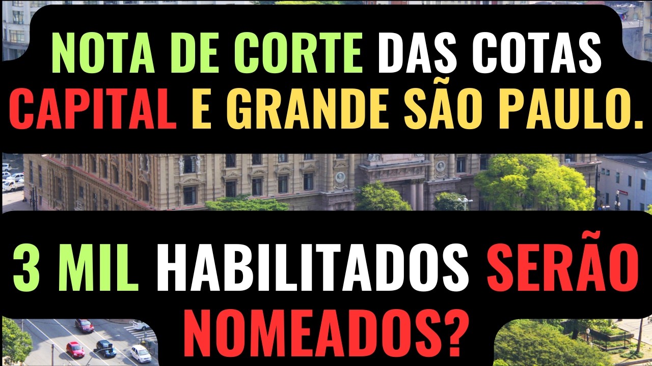 NOTA DE CORTE DAS COTAS CAPITAL E GRANDE SÃO PAULO. Concurso Escrevente TJSP 2025.