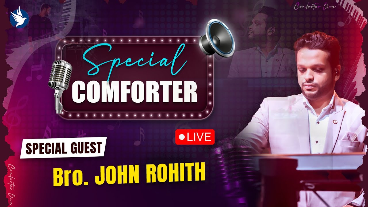 🔴🅻🅸🆅🅴 SPECIAL COMFORTER LIVE || BRO. JOHN ROHITH || 25 APRIL || JOIN US #podcast