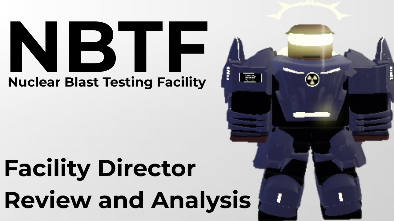 Facility Director - Overview and Analysis (NBTF)