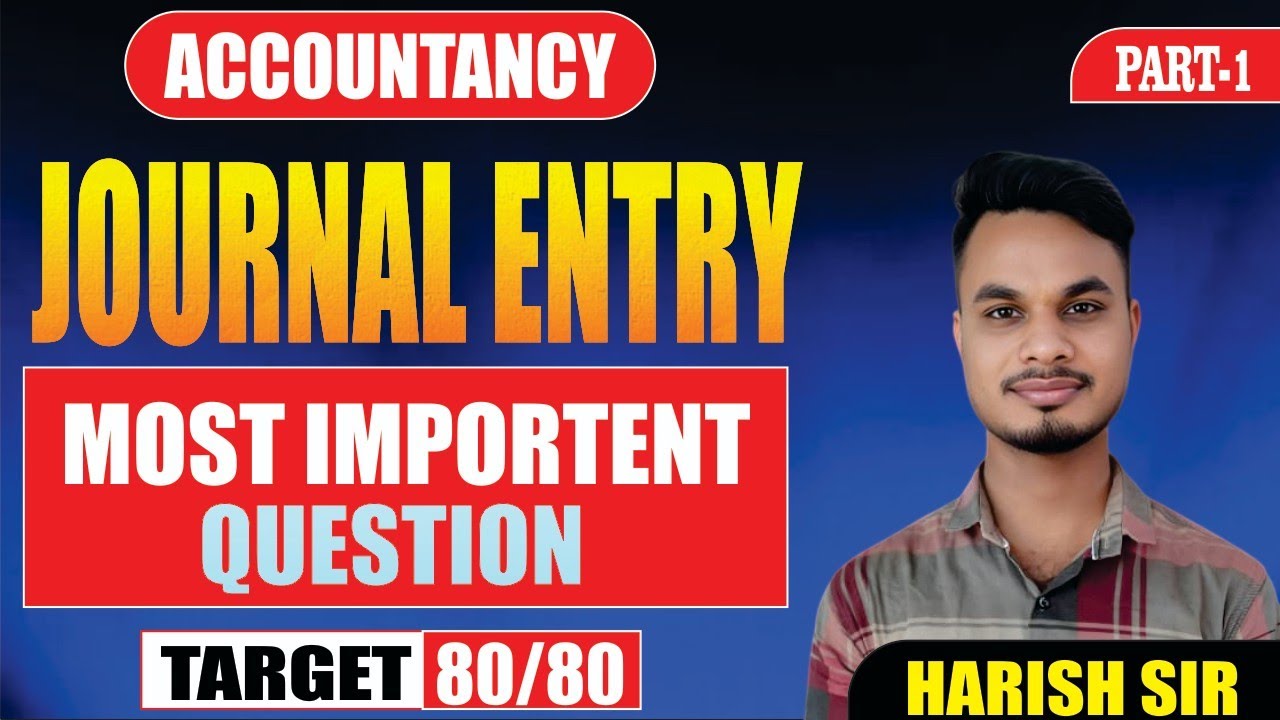 Journal Entries | जर्नल प्रविष्टियां | Easiest way | Must watch | Part 1 | Class 11 | Accountancy