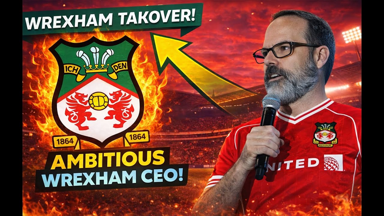 🔥🐉 Wrexham’s 2026 Vision REVEALED 😮🚀 What the CEO Has Just Laid Out for WREXHAM AFC