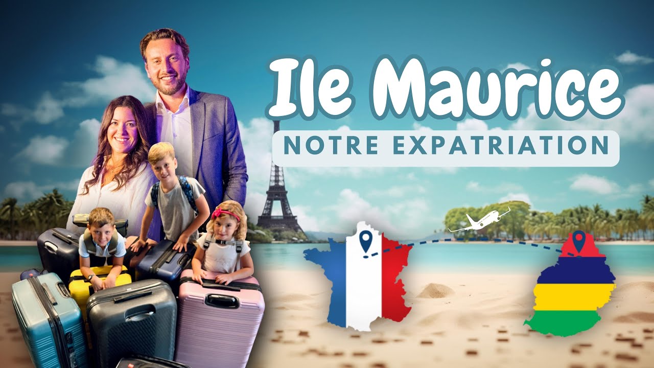 Pourquoi nous quittons la France pour nous installer à L'île Maurice