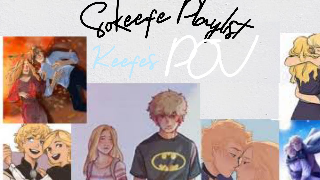 Sokeefe Playlist || Keefe’s POV