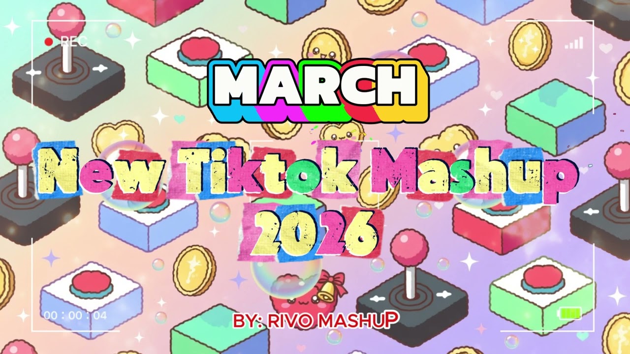 Tiktok Mashup March 2026 (Not Clean)
