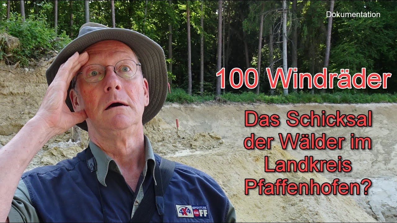 100 Windräder - Das Schicksal der Wälder im Landkreis Pfaffenhofen an der Ilm [002]