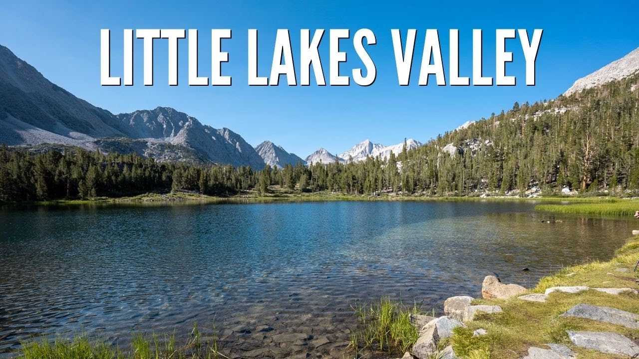 Little Lakes Valley Trail: Hiking to 8 Lakes Off Highway 395