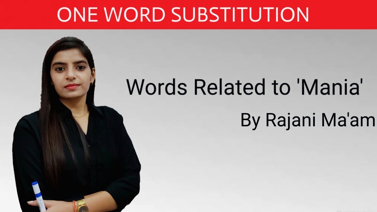 One Word Substitution। Words Related to 'Mania'। English Vocabulary। By Rajani Ma'am।