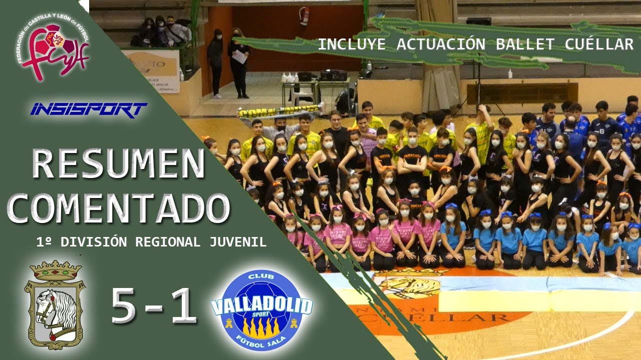 FS CUÉLLAR COJALBA 5-1 VALLADOLID SPORT SALA FS | RESUMEN 1º REG JUV CYL + ACT. BALLET CUELLAR 21-22