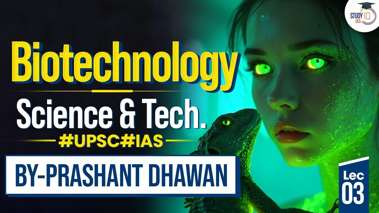 Prashant Dhawan Sir's Science & Technology for UPSC & All Govt Exams | Lec 3: Scope of Biotechnology