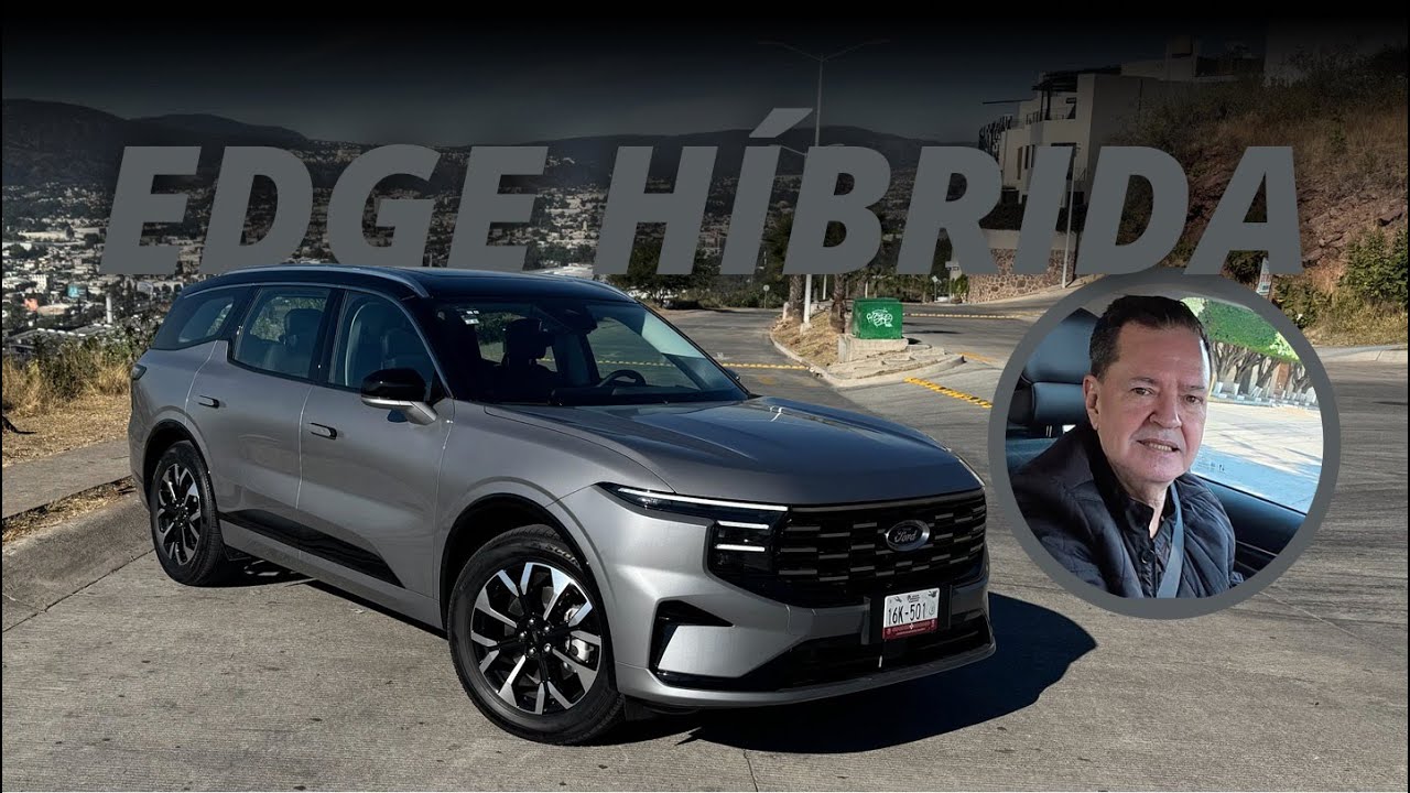 Ford Edge Híbrida | ¿Quienes la van a disfrutar ahora?
