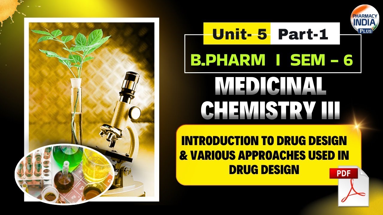 Introduction to Drug Design Medicinal Chemistry III | Part - 1 | Unit 5 | B. Pharm #bpharmacy