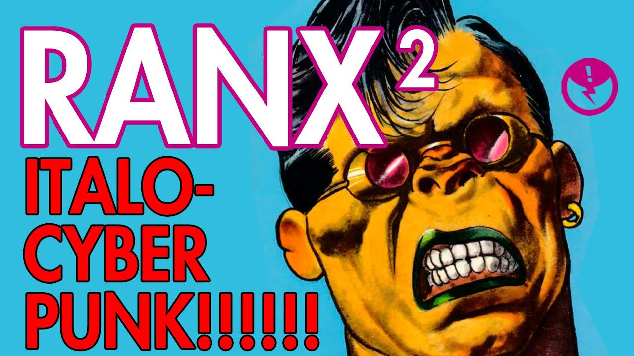 ITALO-CYBERPUNK!!!!! RANX (2)