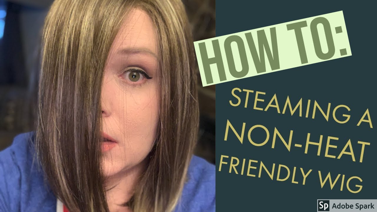 How To: Steam a Wig That is NOT Heat Safe
