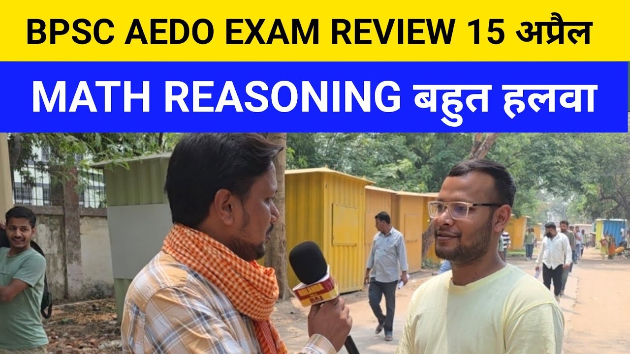 15 April 2026 BPSC AEDO EXAM REVIEW MATH AND REASONING PAPER WAS SO EASY #bpscaedo2026