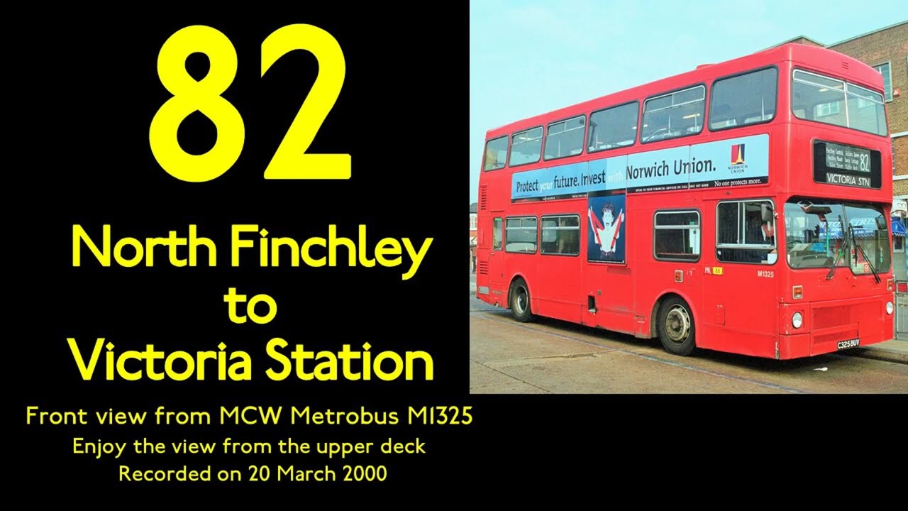 【London Bus 2000】82 North Finchley to Victoria Station