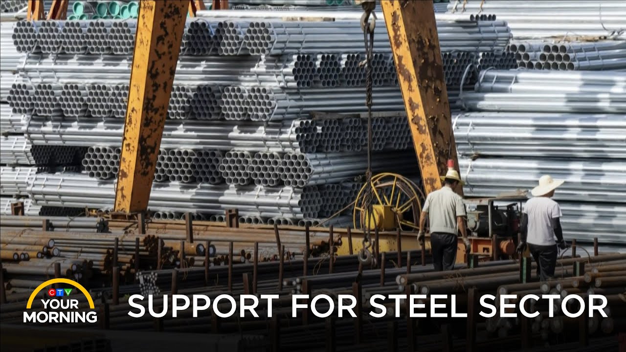 New Supports for Canada&rsquo;s Steel Sector | Your Morning