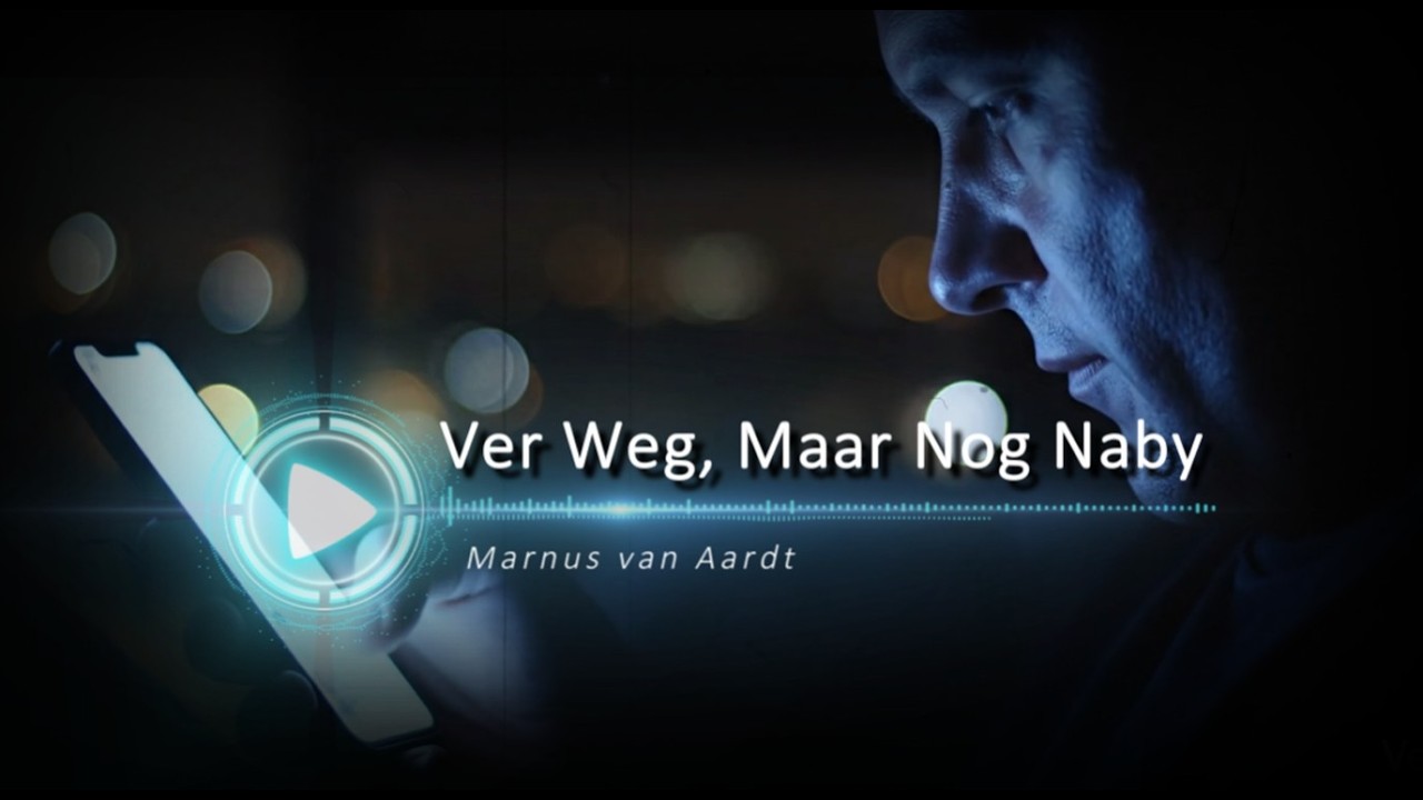 Marnus van Aardt - Ver Weg, Maar Nog Naby