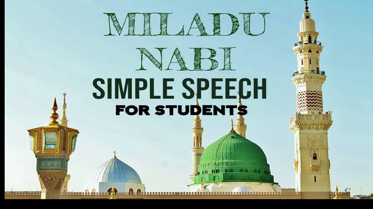 MILAD UN NABI SPEECH FOR STUDENTS