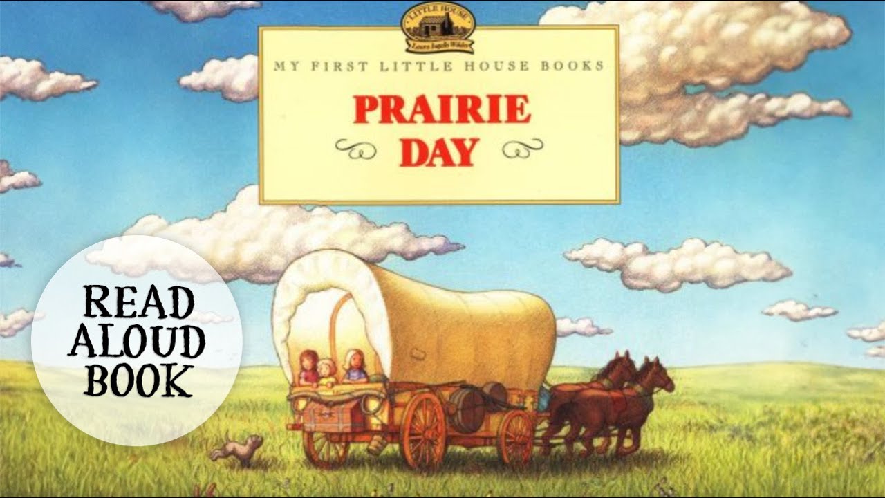 Prairie Day, My First Little House Books by Laura Ingalls Wilder, Read Aloud Kids Book