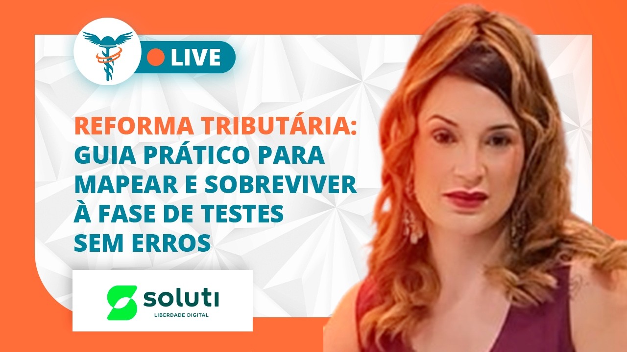 Reforma tributária: guia prático para mapear e sobreviver à fase de testes sem erros