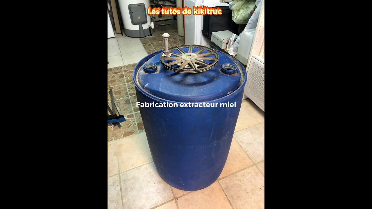Apiculture : Fabrication extracteur miel pour cadre de hausse tout format