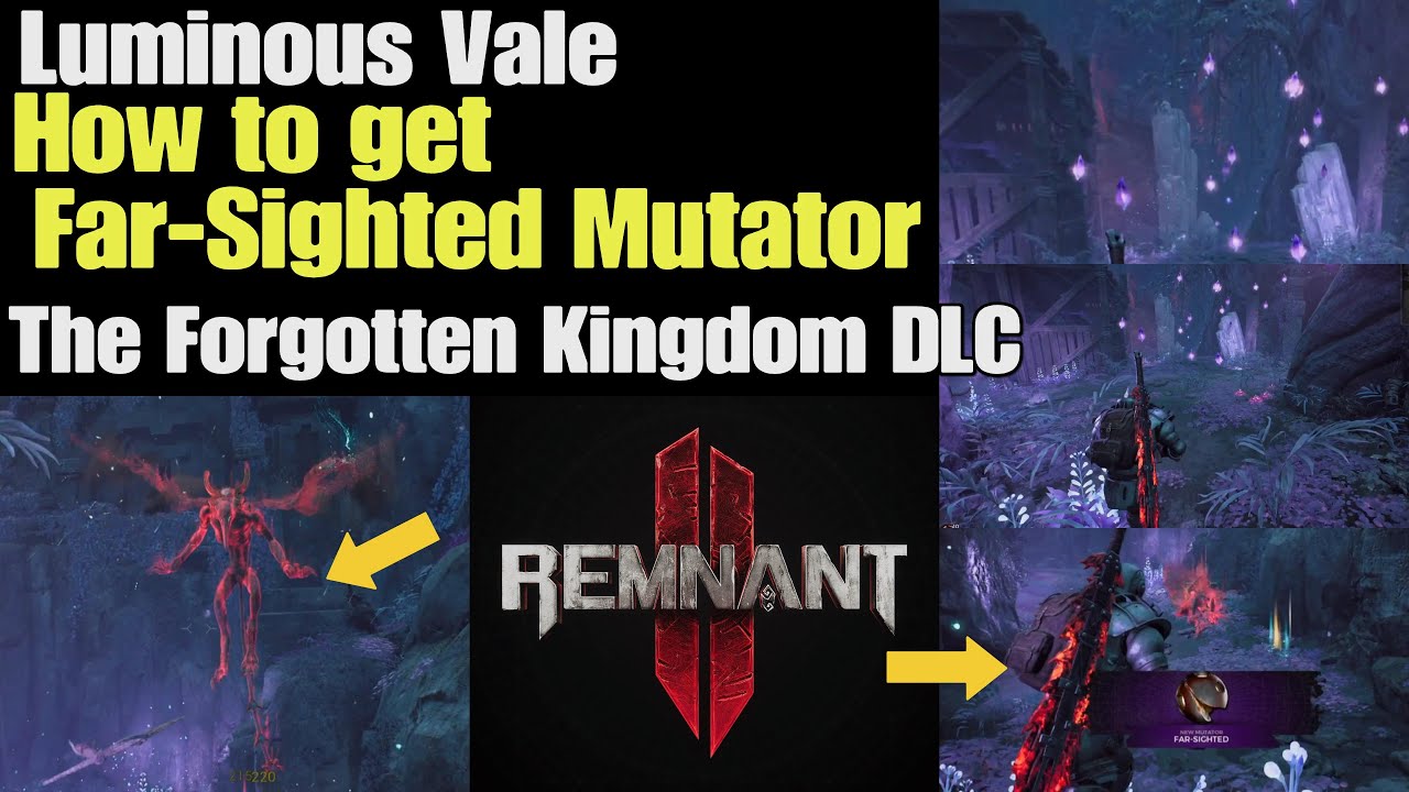 Remnant 2 How to get Far-Sighted Mutator in Luminous Vale | The Forgotten Kingdom DLC