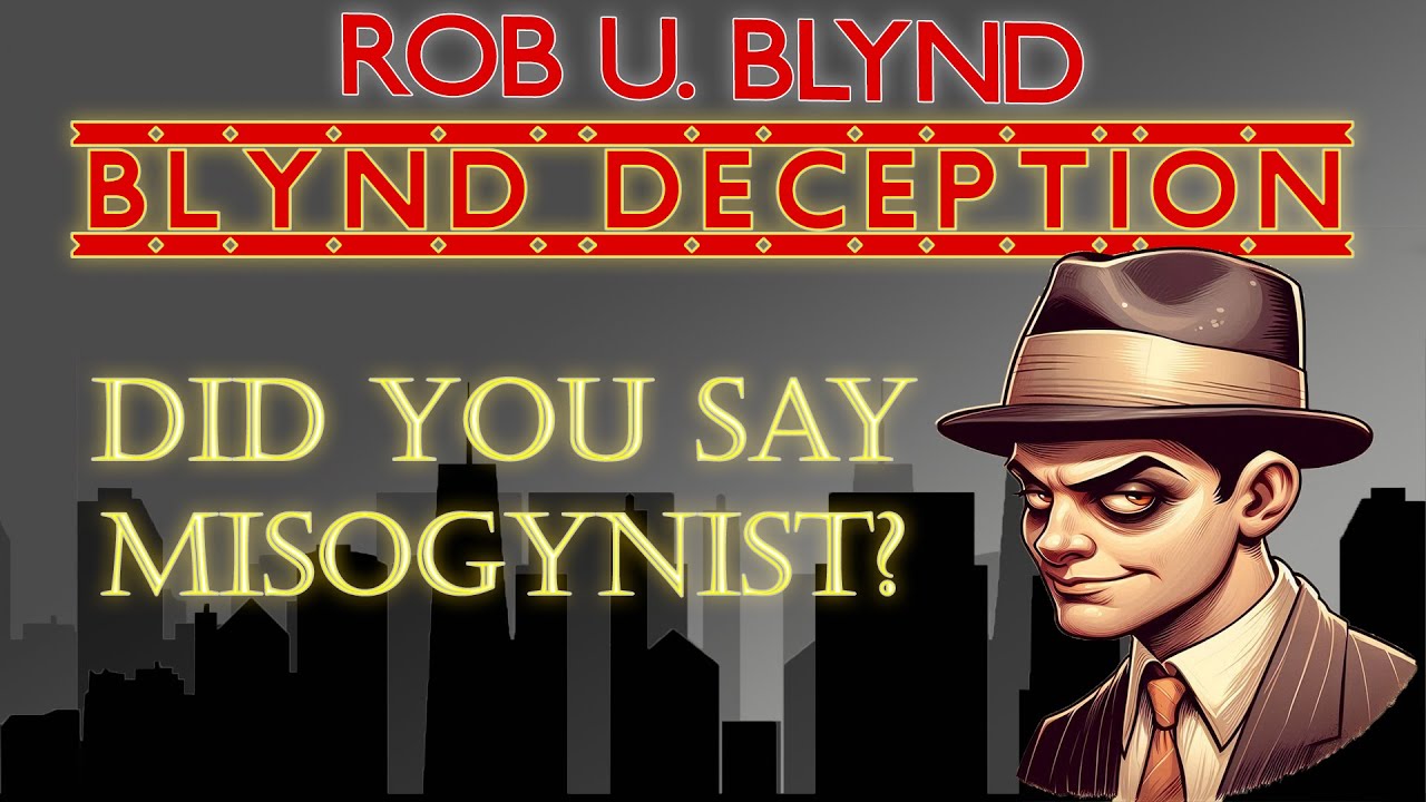 Rob U. Blynd - Did You Say Misogynist? [1940] N!C&Oslash;