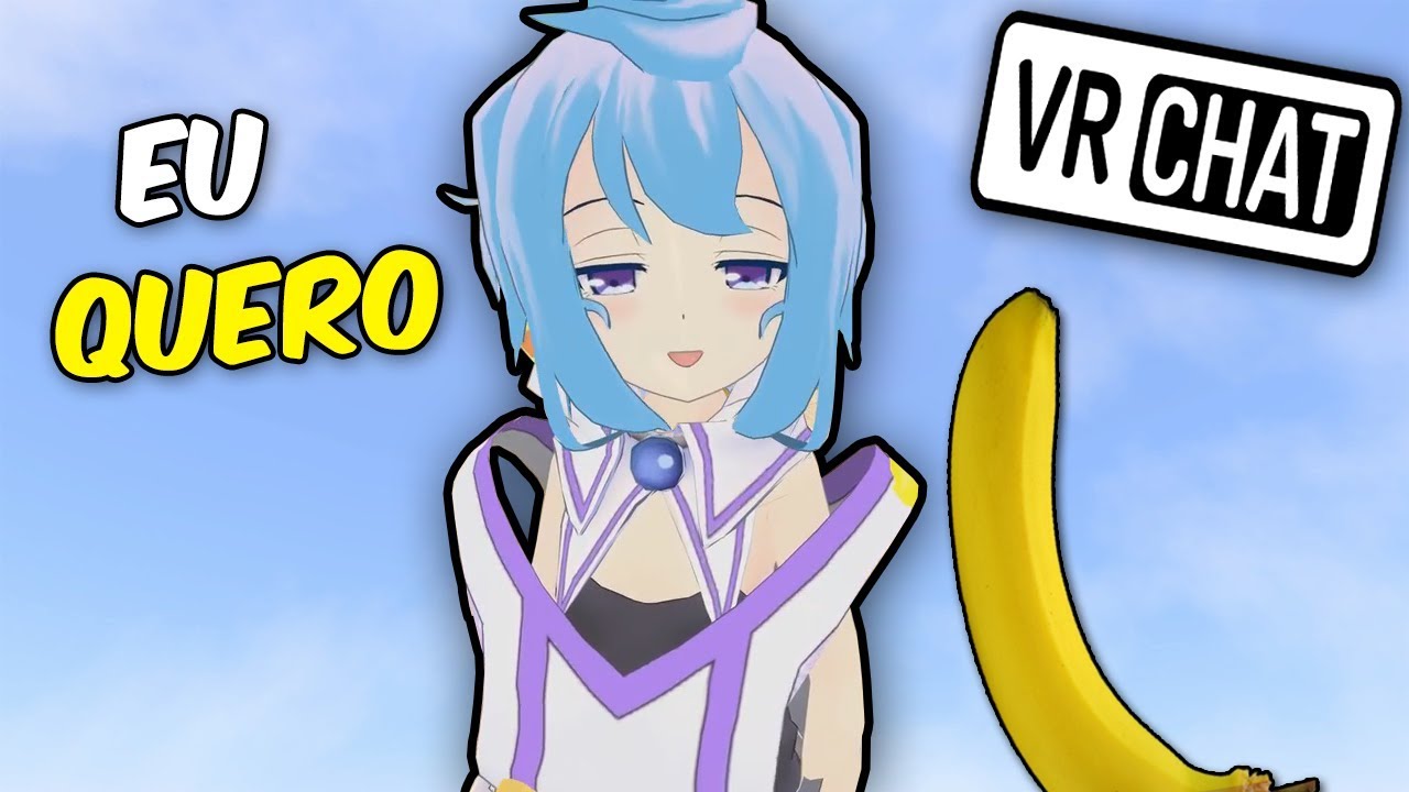 ELA QUER A MINHA BANANA NO VR CHAT
