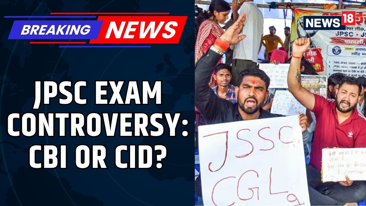 JPSC Row Escalates! Students Divided Over CBI vs CID Probe | 14th JPSC Exam Under Fire | News18